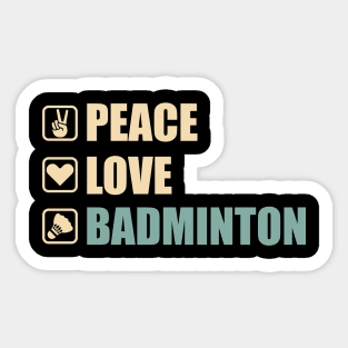 Peace Love Badminton - Funny Badminton Lovers Gift Sticker